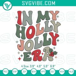 In My Holly Jolly Era Christmas Embroidery File, Xmas Embroidery Design