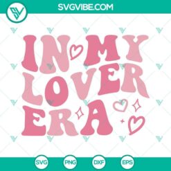 Taylor Swift Lover SVG file featuring "In My Lover Era" design from The Eras Tour collection, perfect for Swifties.