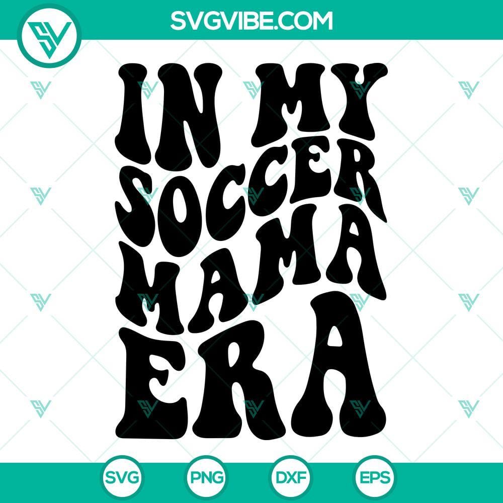 in-my-soccer-mama-era-svg-bundle-soccer-mom-svg-soccer-mama-svg-soccer-in-my-mom-era-svg-1-mockup.jpg Soccer Mama SVG download bundle with various Soccer Mom SVG files, perfect for sports moms.