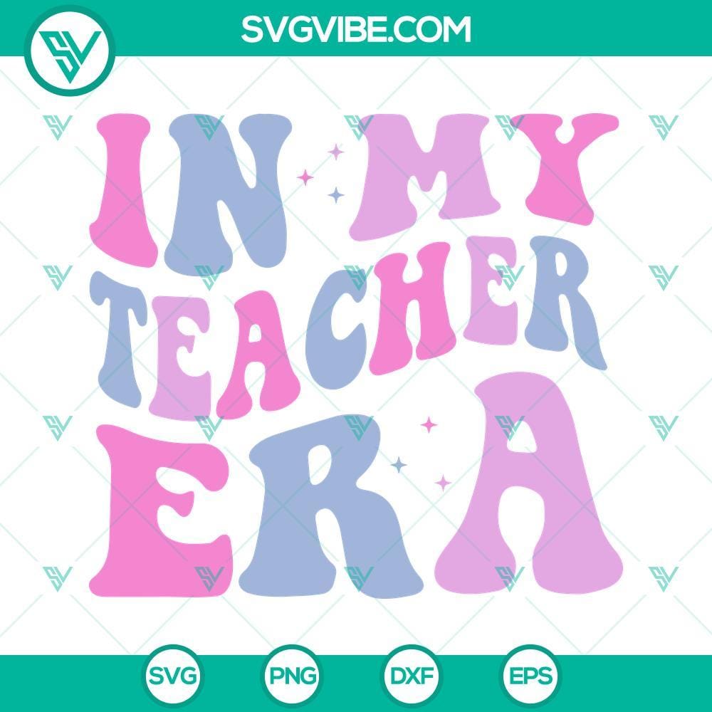 In My Teacher Era SVG, Funny Teacher SVG, Era School SVG PNG DXF EPS Shirt Funny teacher SVG file with "In My Teacher Era" design, perfect for school-themed projects. Download includes SVG, PNG, and DXF files.