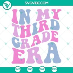 In My Third Grade Era SVG File, 3rd Grade Era SVG Image, Retro Back To