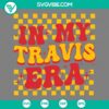 Travis and Chiefs era SVG featuring Kansas City Chiefs and Taylor Swift fan design, ideal for download.