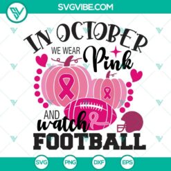 October themed SVG file for Breast Cancer Awareness, featuring pink football and text. Perfect for apparel and digital crafts.