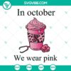 October breast cancer awareness month pink coffee cup SVG design for digital products.
