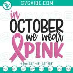 Breast cancer awareness machine embroidery designs for October, featuring pink ribbons and supportive messages.