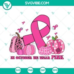 In October We Wear Pink SVG: Pink Ribbon and Pink Pumpkin design download for breast cancer awareness.