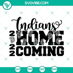 Indians Homecoming 2022 SVG for Cricut & Silhouette, includes DXF, EPS, PNG formats perfect for crafting projects.