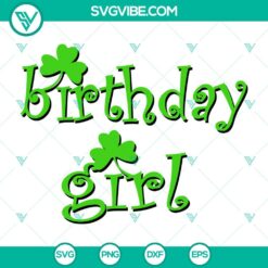 Irish birthday girl SVG file with St Patricks Day and shamrock elements for birthday celebration. Happy birthday SVG download.