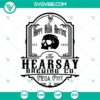 SVG files for "Isn’t Happy Hour Anytime" design with Hearsay Brewing Co theme featuring Johnny Depp. Perfect for craft beer lovers and fans of the actor.