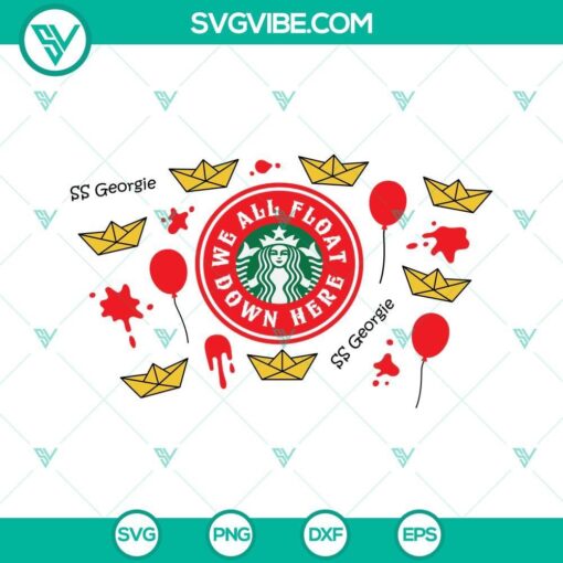It movie inspired Starbucks cup with "We All Float Down Here" full wrap design, available as SVG download.