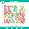 Beautiful Day For Learning SVG with Retro Love School Design - perfect for educational projects and retro aesthetics.