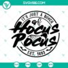 Halloween SVG files with "It's Just A Bunch Of Hocus Pocus" design in DXF, EPS, and PNG formats for digital crafting.