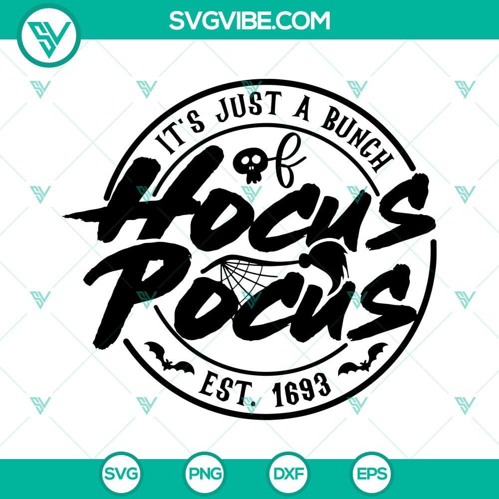 It’s Just A Bunch Of Hocus Pocus SVG Files, Halloween SVG Images DXF EPS PNG Halloween SVG files with "It's Just A Bunch Of Hocus Pocus" design in DXF, EPS, and PNG formats for digital crafting.