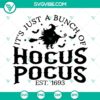 Halloween themed SVG file titled "It's Just A Bunch Of Hocus Pocus" featuring witch elements for download.