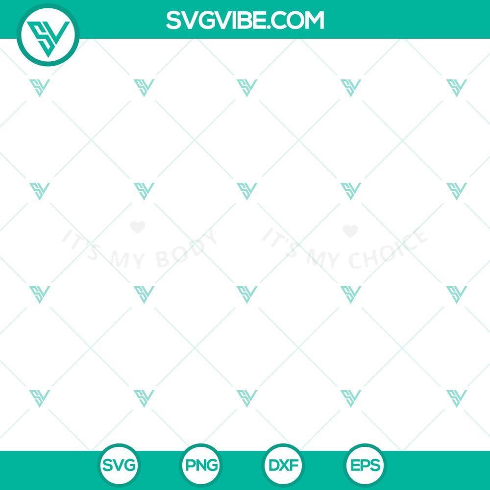 It’s My Body It’s My Choice SVG PNG DXF EPS Cut Files Bundle Feminist slogan SVG bundle with "It's My Body It's My Choice" design in multiple formats for crafting projects.