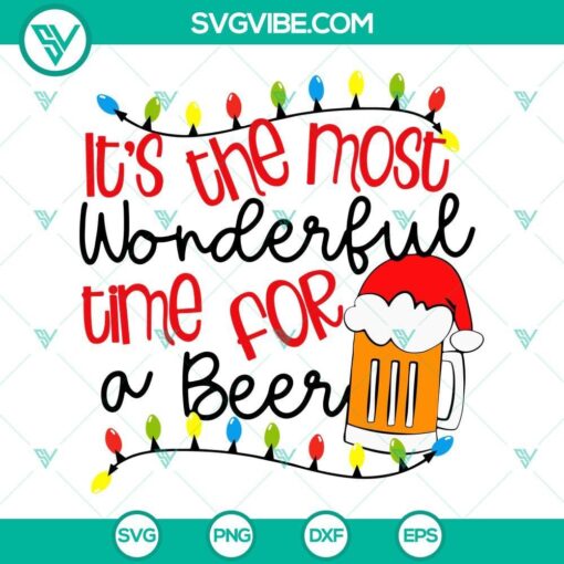 Christmas beer SVG design for Cricut, with festive text "It’s The Most Wonderful Time For A Beer", available in PNG, DXF, and EPS formats.