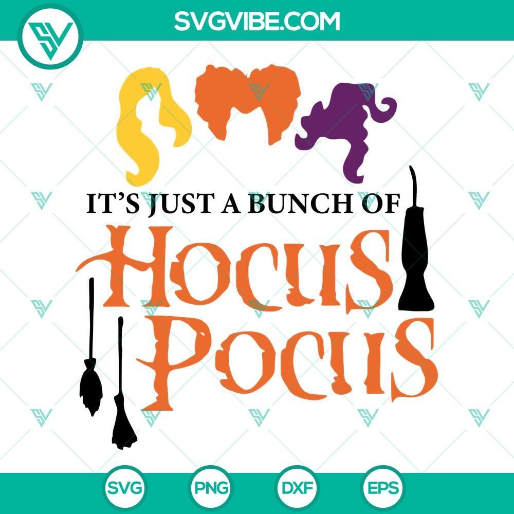 Its Just A Bunch Of Hocus Pocus SVG, Halloween SVG Digital Download Hocus Pocus SVG files for Halloween digital download, spooky and fun designs for crafts and projects.