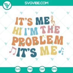 Retro music lovers SVG files download with "It's Me Hi I'm The Problem" quote. Anti design with fun, vintage appeal.