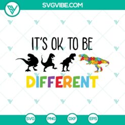 Autism dinosaur SVG with "It's Ok To Be Different" message, downloadable design for autism support.
