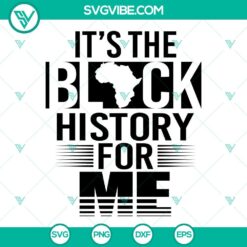 Its The Black History For Me SVG File, Black Lives Matter SVG Download,