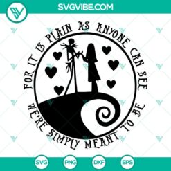 Jack and Sally "Simply Meant To Be" Nightmare Before Christmas SVG file, featuring a romantic design. Perfect for Halloween crafts.