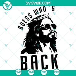 Funny Jesus SVG design for Cricut with religious humor, perfect for craft projects. Jesus Guess Who's Back SVG file.