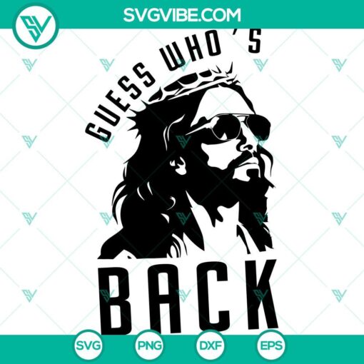 Funny Jesus SVG design for Cricut with religious humor, perfect for craft projects. Jesus Guess Who's Back SVG file.