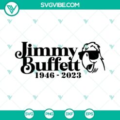 Jimmy Buffett SVG featuring Parrothead design, RIP Jimmy Buffett 1946 - 2023. Tropical and music-themed vector graphics.