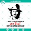 Johnny Depp SVG file with a menacing "I have other uses for your throat" design, Justice theme, SVG download.