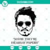 Johnny Depp hearsay papers SVG for Johnny Trial, celebrity legal case design for crafting projects.