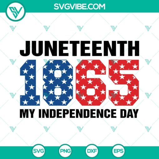Juneteenth 1865 My Independence Day SVG download, featuring relevant Juneteenth SVG images for celebration.