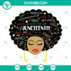 Juneteenth melanin Black women natural hair SVG design, perfect for Juneteenth celebrations. Happy Juneteenth SVG download.
