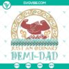 Ordinary Demi Dad SVG featuring Disney Moana Maui, Funny Father SVG Download for crafting projects.