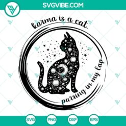 Karma Is A Cat Purring In My Lap SVG Files featuring Taylor, ideal for cat lovers.