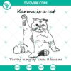 Karma Is A Cat SVG File with Taylor Swift inspired design purring in my lap, perfect for download.