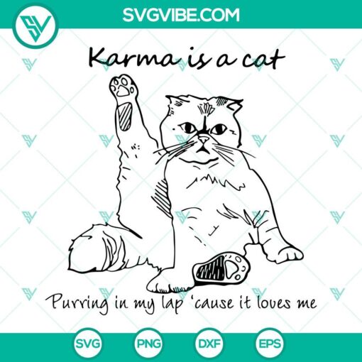 Karma Is A Cat SVG File with Taylor Swift inspired design purring in my lap, perfect for download.