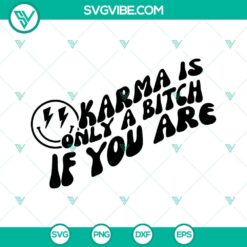 Karma Is Only A Bitch If You Are SVG Files, Retro Smiley Face SVG File,