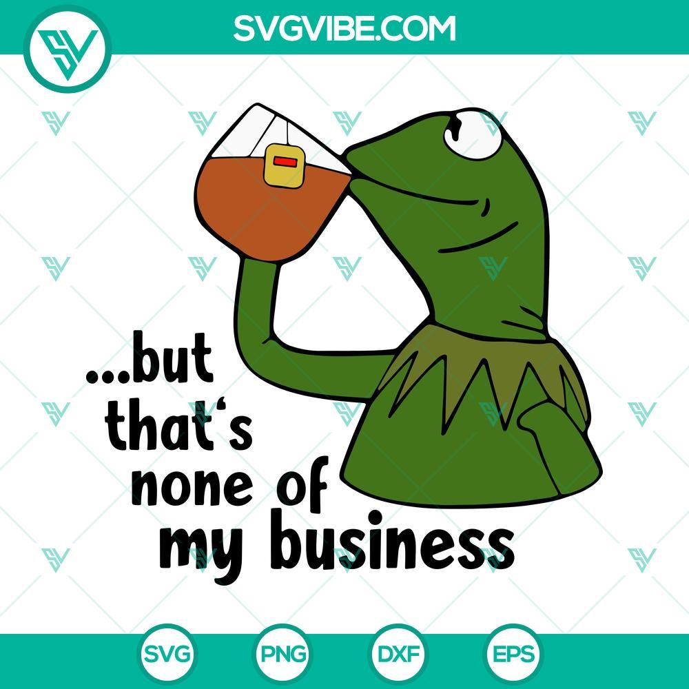 kermit-the-frog-svg-that-s-none-of-my-business-svg-muppet-characters-svg-4-mockup.jpg Kermit The Frog SVG file with "That's None Of My Business" quote, Muppet character design for digital crafting projects.