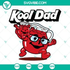 Kool Dad SVG Download featuring Kool Aid Dad concept for funny Fathers Day drinks design. Digital file for crafting projects.