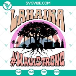 Lahaina SVG Files, Maui Strong SVG Files, Pray For Maui SVG Image, Lahaina Maui