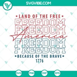 Land Of The Free Because Of The Brave SVG Images, America Freedom SVG Files,