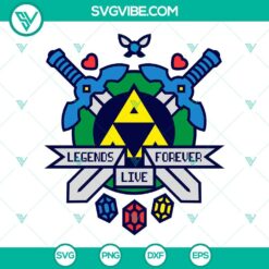 Legends Live Forever Legend Of Zelda SVG Files - High-quality SVG, PNG, DXF, EPS digital download for die-hard fans of the iconic game.