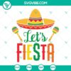 Festive Cinco De Mayo SVG images for crafting - Let's Fiesta SVG files in PNG, DXF, EPS formats for DIY projects.