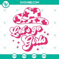 Western cowgirl-themed Let’s Go Girl SVG download with PNG, DXF, EPS files for Cricut, featuring boots, hat, and whip. Great for crafts.