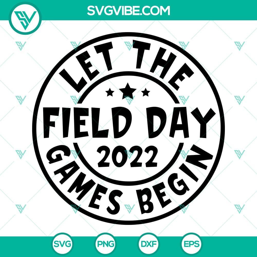 Let The Field Day 2022 Games Begin SVG Files, Field Day 2022 SVG Download, Let Field Day 2022 SVG files for download, featuring fun game designs for a school event. Ideal for crafting projects.