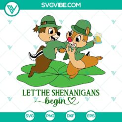 Chip and Dale St. Patrick's Day SVG file with "Let The Shenanigans Begin" text, perfect for holiday crafts and projects.
