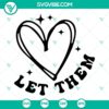 Let Them SVG file with empowering "Let Them Misunderstand You" and "Keep Shining" designs for download.