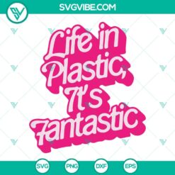 Barbie doll-themed SVG image download with Life In Plastic It’s Fantastic design in PNG, DXF, and EPS files.