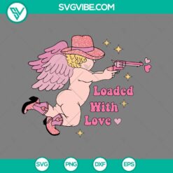 Loaded With Love Cupid SVG Image, Cupid Cowboy Valentine SVG Download PNG EPS DXF File