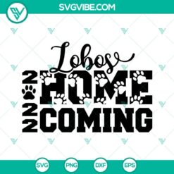Lobos Homecoming 2022 design in SVG, DXF, EPS, PNG formats for Cricut and Silhouette machines.